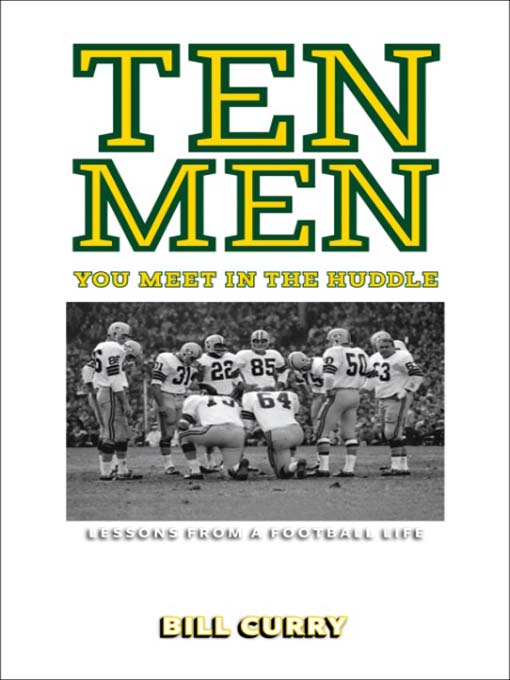 Title details for Ten Men You Meet in the Huddle by Bill Curry - Available